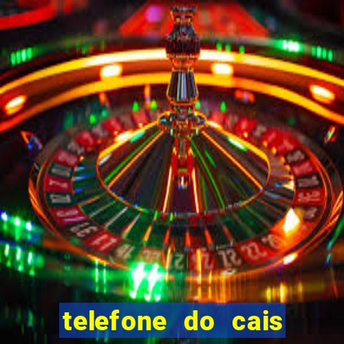 telefone do cais vila nova